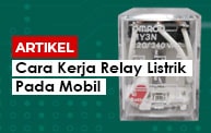 Cara Kerja Relay Listrik Pada Mobil