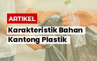 Karakteristik Bahan Kantong Plastik