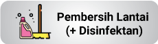 Pembersih Lantai (+ Disinfektan)