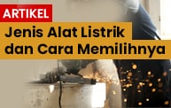 jenis-alat-listrik-dan-cara-memilihnya